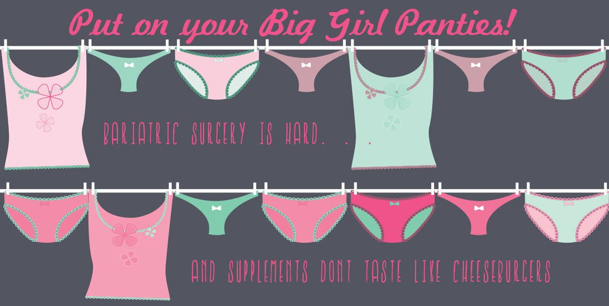 Put on Your Big Girl Panties! – Bariatric Eating