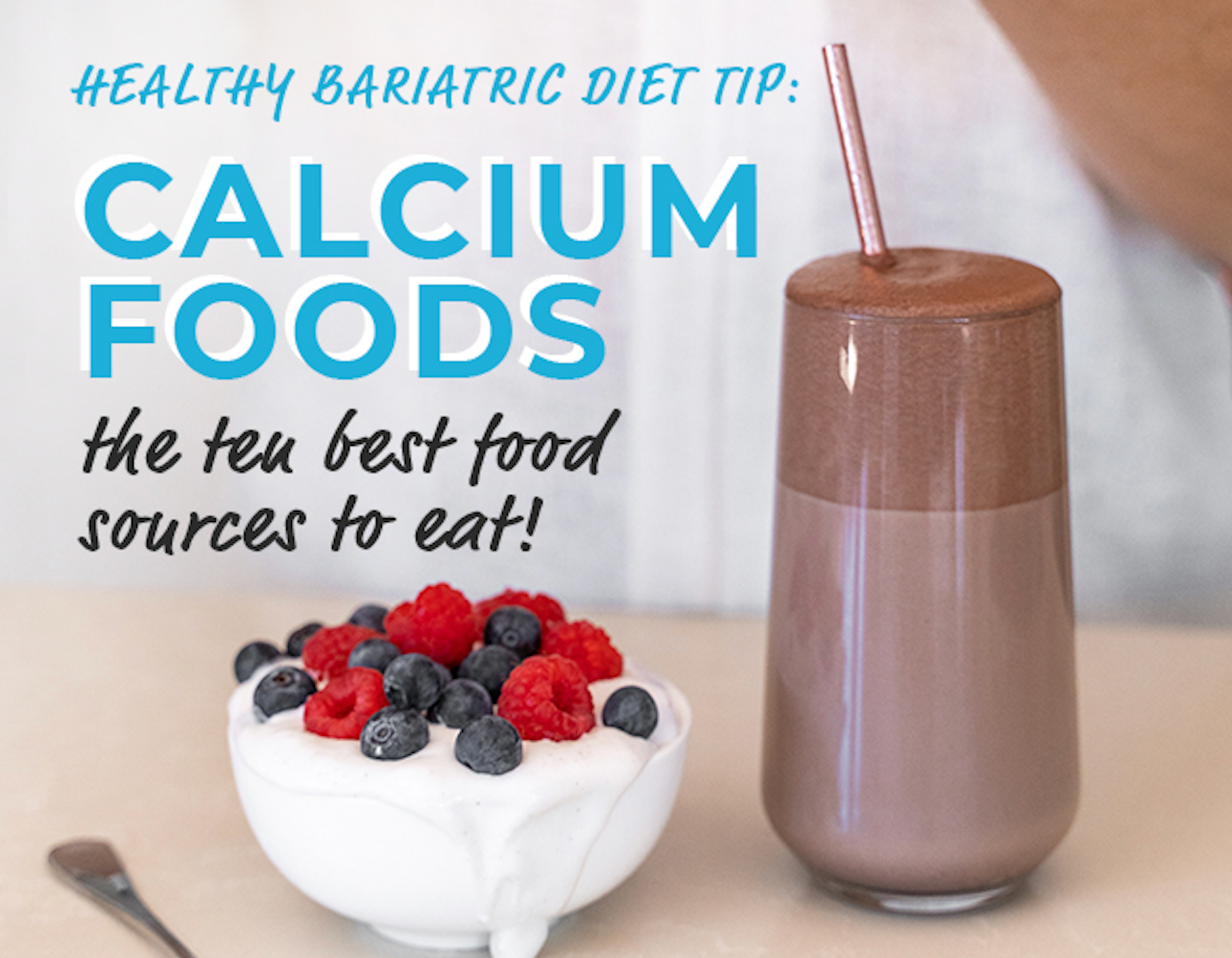 Yogurt with berries and a chocolate shake beside text about top calcium-rich foods for a bariatric diet.
