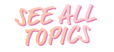 Stylized pink and peach text reading See All Topics
