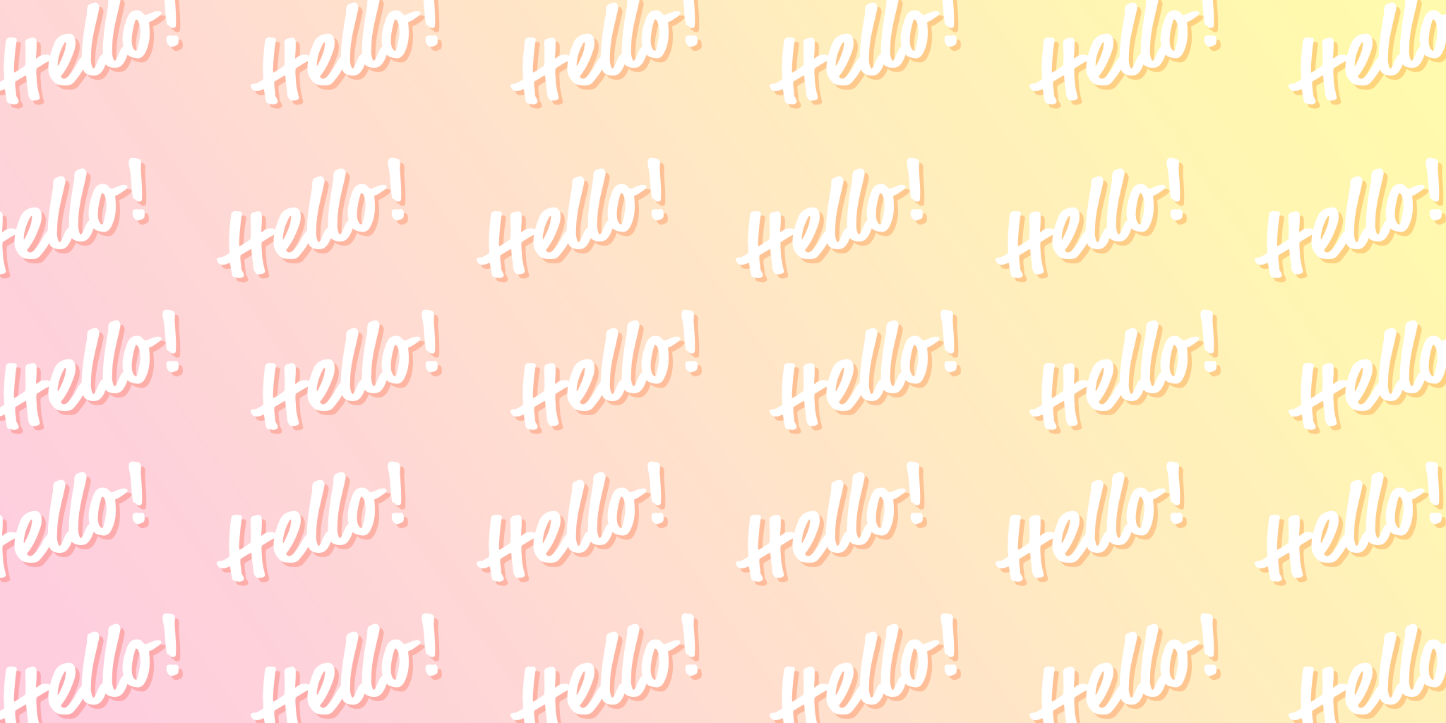 A pastel gradient background features the word "Hello!" repeated in a playful, cursive font, creating a cheerful and inviting pattern.